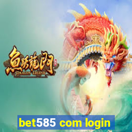 bet585 com login